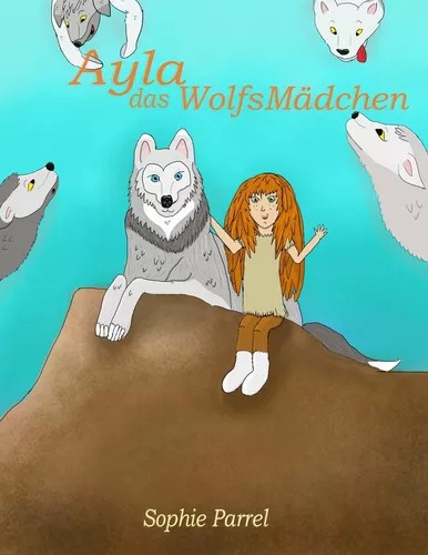 Ayla das Wolfsmädchen