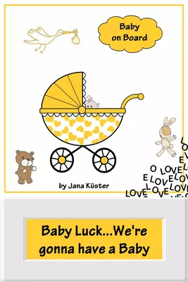 Baby Luck...We're gonna have a Baby