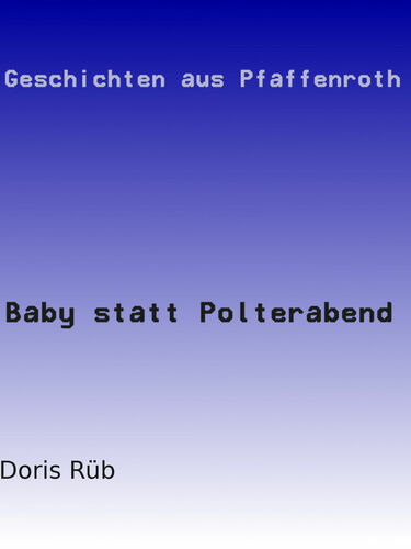Baby statt Polterabend