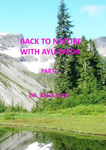 Back to Nature with Ayurveda - part one