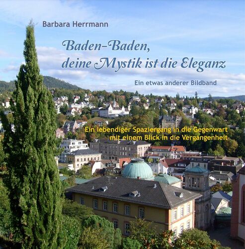 Baden-Baden, deine Mystik ist die Eleganz