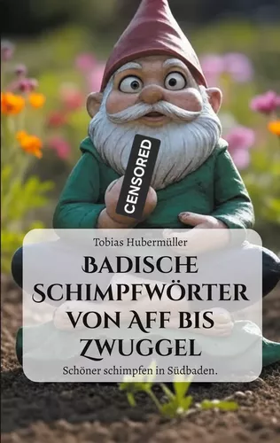 Badische Schimpfwörter von Aff bis Zwuggel