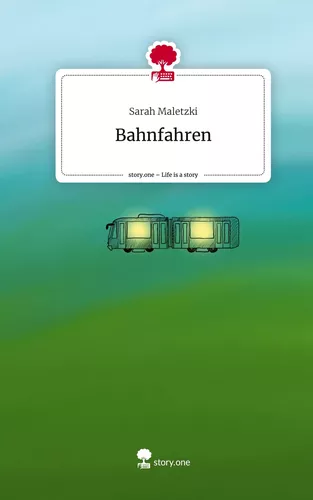 Bahnfahren. Life is a Story - story.one