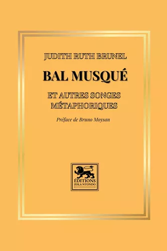 Bal musqué et autres songes métaphoriques
