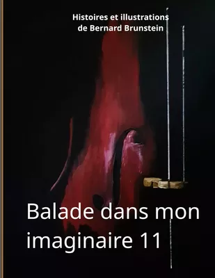 Balade dans mon imaginaire 11