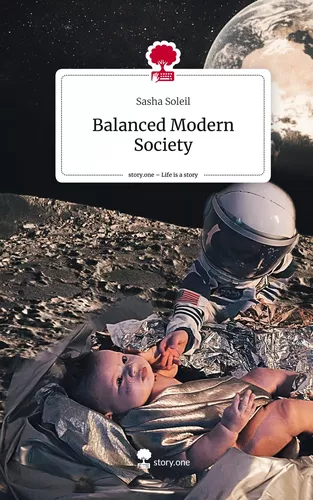 Balanced Modern Society. Life is a Story - story.one
