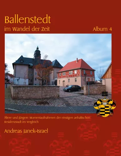 Ballenstedt im Wandel der Zeit Album 4