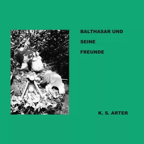 Balthasar und seine Freunde