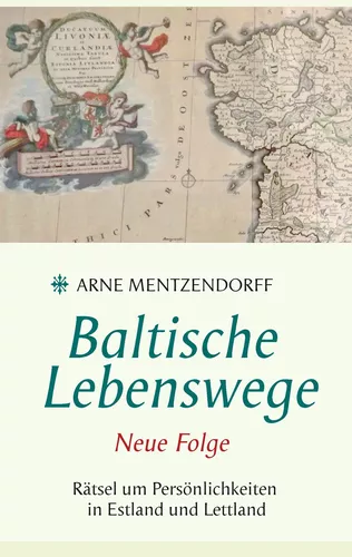 Baltische Lebenswege Neue Folge