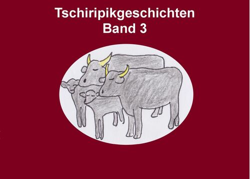 Band 3 Tschiripikgeschichten