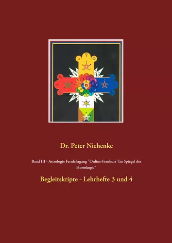 Band III - Astrologie Fernlehrgang "Online-Fernkurs 'Im Spiegel des Horoskops'"