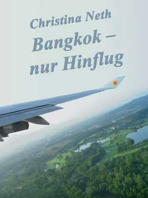 Bangkok - nur Hinflug