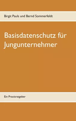 Basisdatenschutz für Jungunternehmer