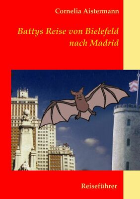 Battys Reise von Bielefeld nach Madrid