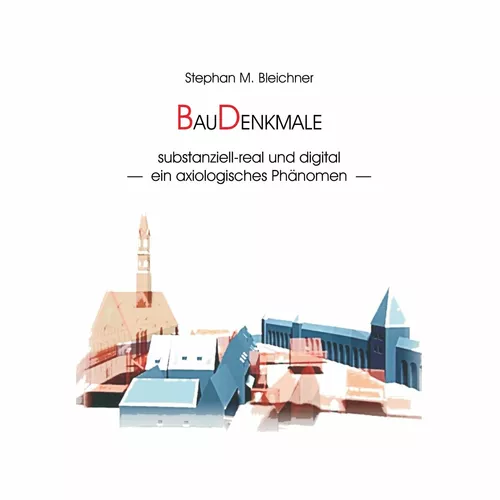 BauDenkmale substanziell-real und digital