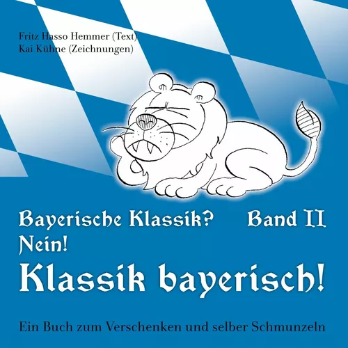 Bayerische Klassik? Nein! Klassik bayerisch! Band 2