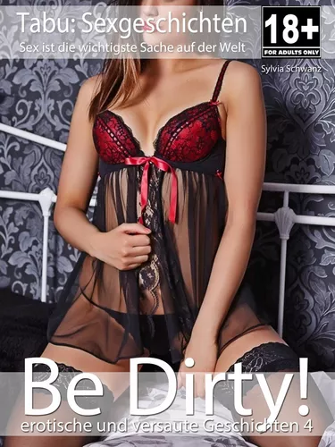 Be Dirty! - erotische Sexgeschichten 4