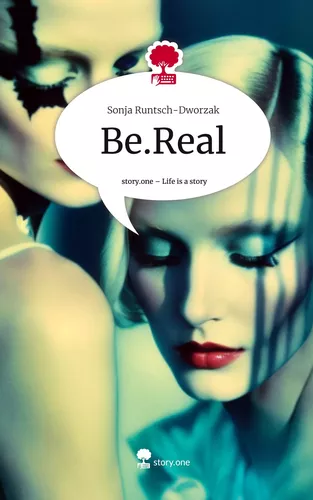 Be.Real. Life is a Story - story.one
