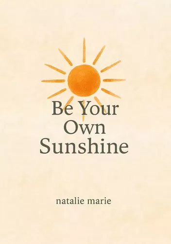 Be Your Own Sunshine