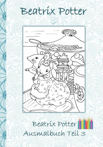 Beatrix Potter Ausmalbuch Teil 3 ( Peter Hase )