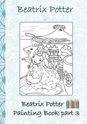 Beatrix Potter Painting Book Part 3 ( Peter Rabbit )