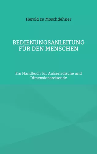 Bedienungsanleitung für den Menschen
