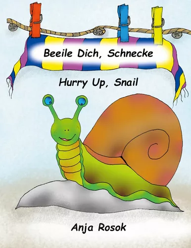 Beeile Dich Schnecke - Hurry Up, Snail