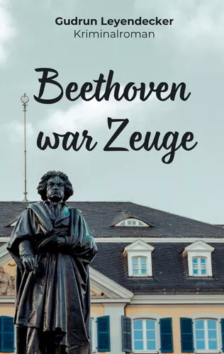 Beethoven war Zeuge