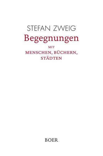 Begegnungen mit Menschen, Büchern, Städten