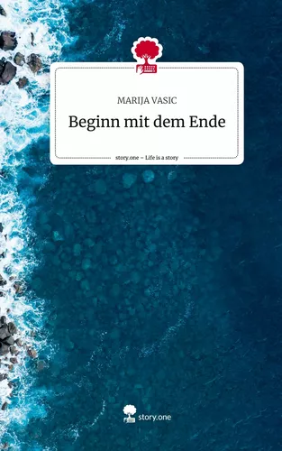 Beginn mit dem Ende. Life is a Story - story.one