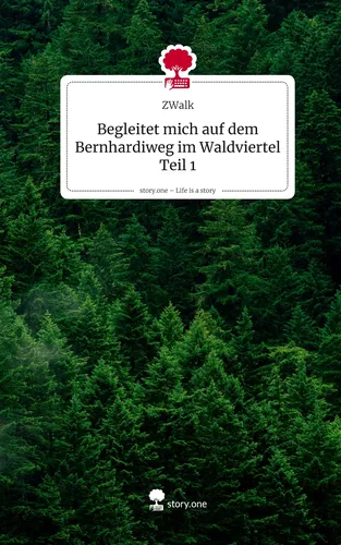 Begleitet mich auf dem  Bernhardiweg im Waldviertel Teil 1. Life is a Story - story.one