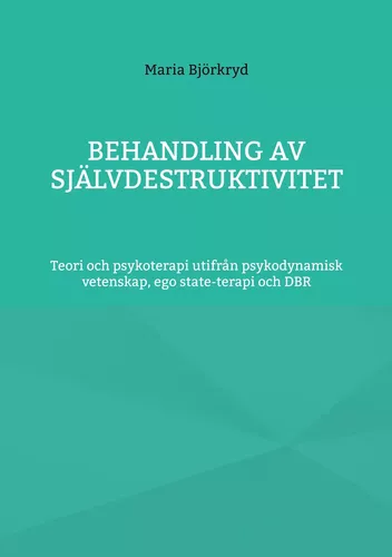 Behandling av självdestruktivitet