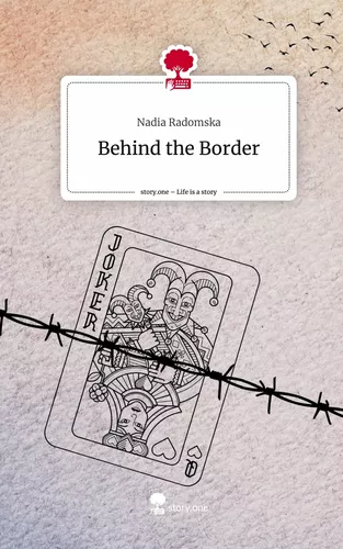 Behind the Border. Life is a Story - story.one