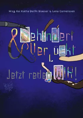 Behindert und Verrückt - Jetzt reden Wir!