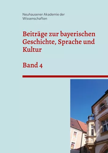 Beiträge zur bayerischen Geschichte, Sprache und Kultur