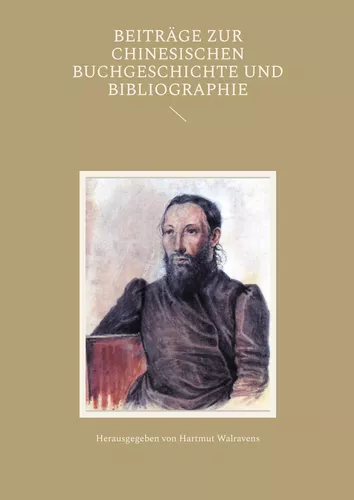 Beiträge zur chinesischen Buchgeschichte und Bibliographie
