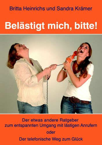 Belästigt mich, bitte!