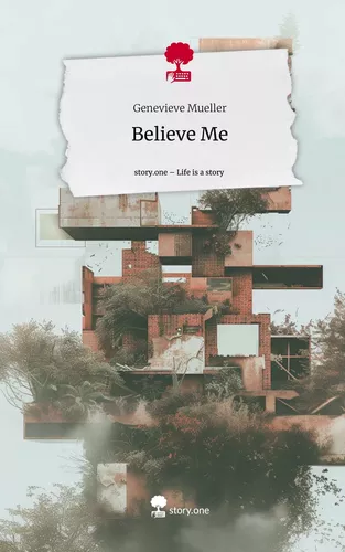 Believe Me. Life is a Story - story.one