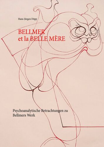 Bellmer et la Belle  Mére