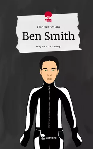 Ben Smith. Life is a Story - story.one