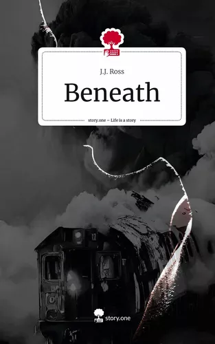 Beneath. Life is a Story - story.one