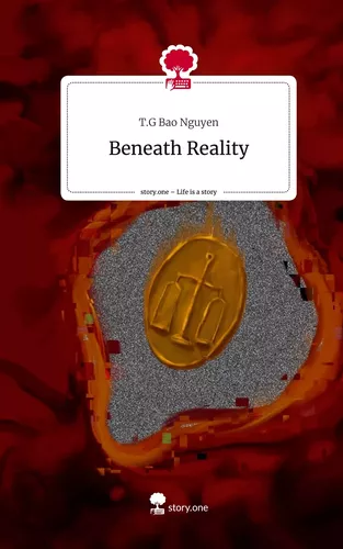 Beneath Reality. Life is a Story - story.one