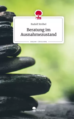 Beratung im Ausnahmezustand. Life is a Story - story.one