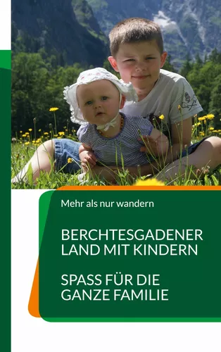 Berchtesgadener Land mit Kindern