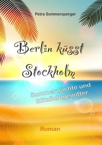 Berlin küsst Stockholm