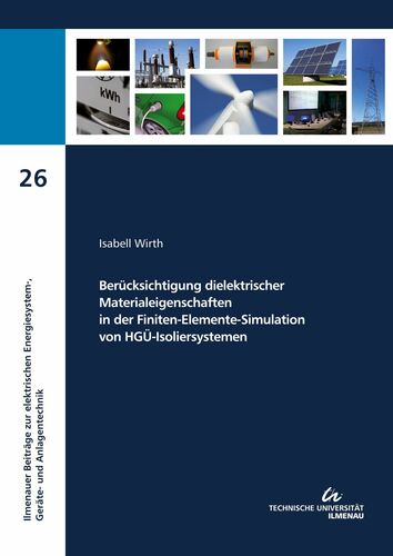 Berücksichtigung dielektrischer Materialeigenschaften in der Finiten-Elemente-Simulation von HGÜ-Isoliersystemen
