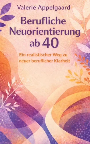 Berufliche  Neuorientierung ab 40