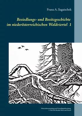 Besiedlungs- und Besitzgeschichte  im niederösterreichischen Waldviertel