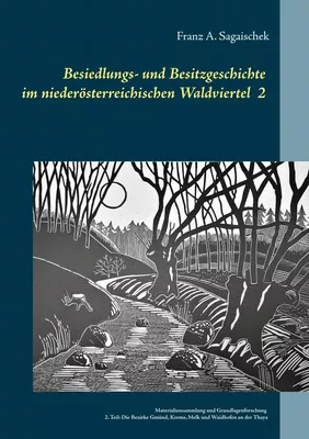 Besiedlungs- und Besitzgeschichte  im niederösterreichischen Waldviertel