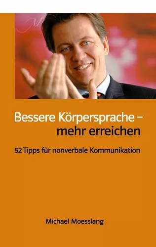 Bessere Körpersprache – mehr erreichen